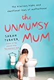 Book The Unmumsy Mum: The Hilarious Highs and Emotional Lows of Motherhood free