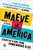 Book Maeve in America: Essays by a Girl from Somewhere Else free