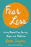 Book Fear Less: Living Beyond Fear, Anxiety, Anger, and Addiction free