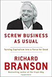 Book Screw Business As Usual: Turning Capitalism into a Force for Good free