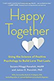 Book Happy Together: Using the Science of Positive Psychology to Build Love That Lasts free
