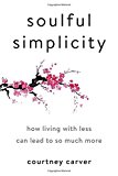 Book Soulful Simplicity: How Living with Less Can Lead to So Much More free