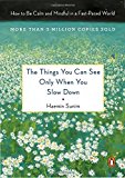 Book The Things You Can See Only When You Slow Down: How to Be Calm in a Busy World free
