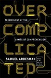 Book Overcomplicated: Technology at the Limits of Comprehension free