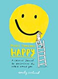 Book Make Someone Happy: A Creative Journal for Brightening the World Around You free