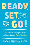 Book Ready, Set, Go!: A Gentle Parenting Guide to Calmer, Quicker Potty Training free