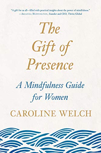 Book The Gift of Presence: A Mindfulness Guide for Women free