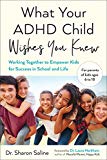 Book What Your ADHD Child Wishes You Knew: Working Together to Empower Kids for Success in School and Life (TARCHERPERIGEE) free