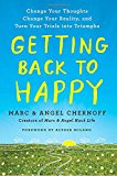 Book Getting Back to Happy: Change Your Thoughts, Change Your Reality, and Turn Your Trials into Triumphs free