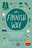 Book The Finnish Way: Finding Courage, Wellness, and Happiness Through the Power of Sisu free