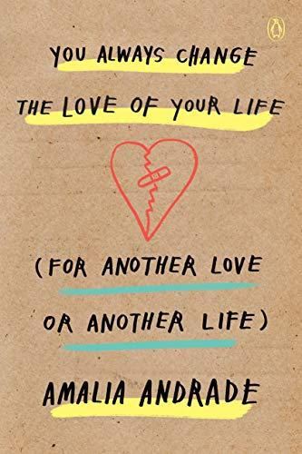 Book You Always Change the Love of Your Life (for Another Love or Another Life) free