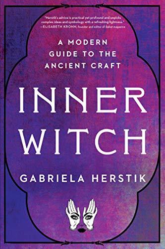 Book Inner Witch: A Modern Guide to the Ancient Craft free