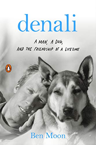 Book Denali: A Man, a Dog, and the Friendship of a Lifetime free