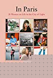 Book In Paris: 20 Women on Life in the City of Light free