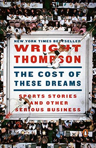 Book The Cost of These Dreams: Sports Stories and Other Serious Business free