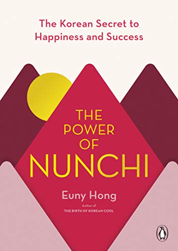 Book The Power of Nunchi: The Korean Secret to Happiness and Success free