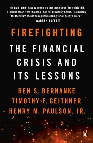 Book Firefighting: The Financial Crisis and Its Lessons free