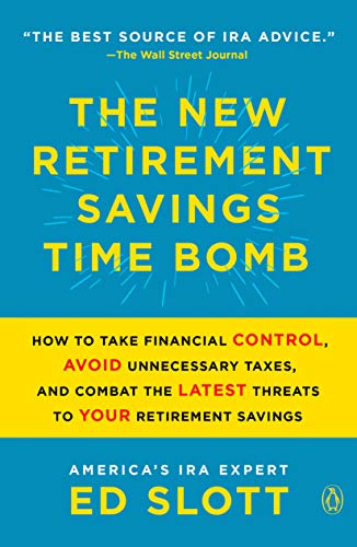 Book The New Retirement Savings Time Bomb: How to Take Financial Control, Avoid Unnecessary Taxes, and Combat the Latest Threats to Your Retirement Savings free
