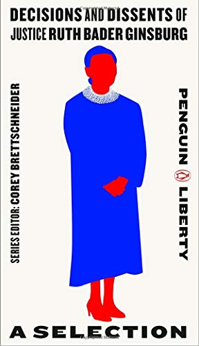 Book Decisions and Dissents of Justice Ruth Bader Ginsburg: A Selection (Penguin Liberty) free