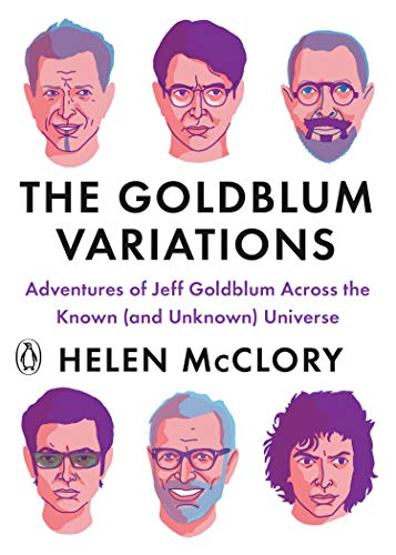 Book The Goldblum Variations: Adventures of Jeff Goldblum Across the Known (and Unknown) Universe free