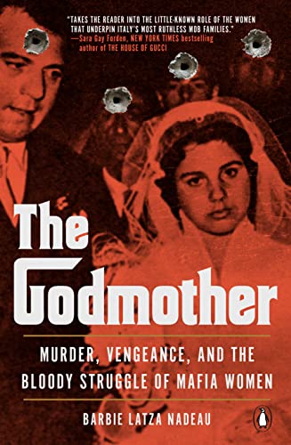 Book The Godmother: Murder, Vengeance, and the Bloody Struggle of Mafia Women free