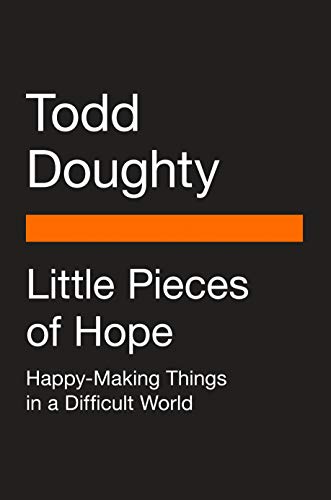 Book Little Pieces of Hope: Happy-Making Things in a Difficult World free Book Little Pieces of Hope: Happy-Making Things in a Difficult World free