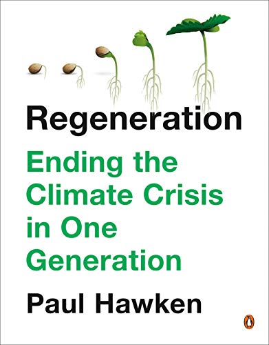 Book Regeneration: Ending the Climate Crisis in One Generation free