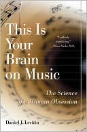 Book This Is Your Brain on Music: The Science of a Human Obsession free