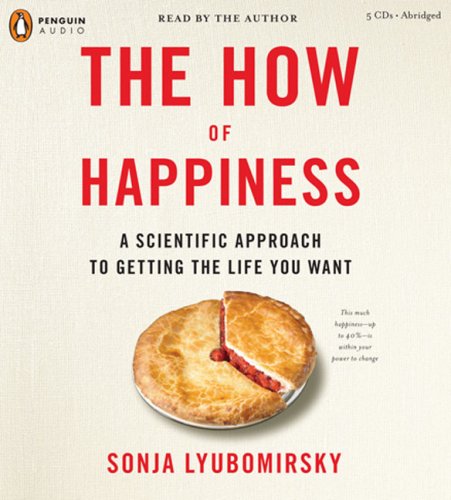 Book The How of Happiness: A Scientific Approach to Getting the Life You Want free