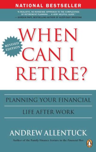 Book When Can I Retire?: Planning Your Financial Life After Work free