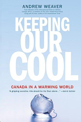 Book Keeping Our Cool: Canada In A Warming World free