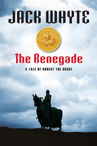 Book The Renegade: A Tale Of Robert The Bruce free