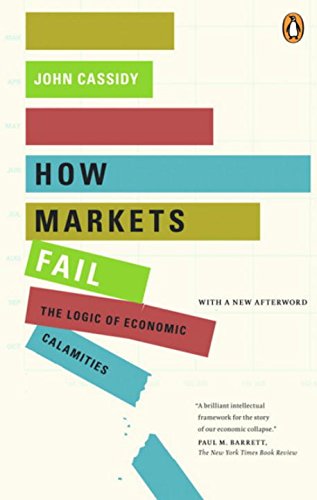 Book How Markets Fail: The Logic Of Economic Calamities free