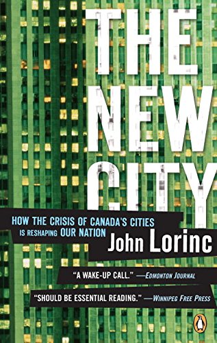 Book New City: How The Crisis Of Canada's Cities Is Reshaping Our Nation free