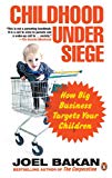 Book Childhood Under Siege: How Big Business Targets Your Children free