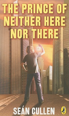 Book The Prince of Neither Here Nor There: The Changeling Series (Chronicles of the Misplaced Prince) free