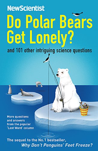 Book Do Polar Bears Get Lonely?: And 101 Other Intriguing Science Questions free