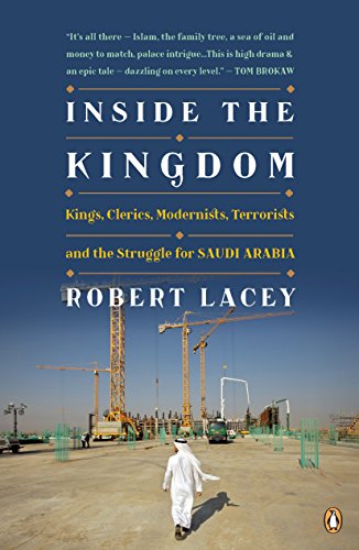 Book Inside the Kingdom: Kings Clerics Modernists Terrorists And The Struggle For Saudi A free