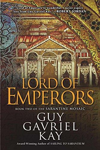 Book Lord of Emperors: Book 2 of the Sarantine Mosaic free