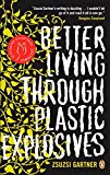 Book Better Living Through Plastic Explosives free