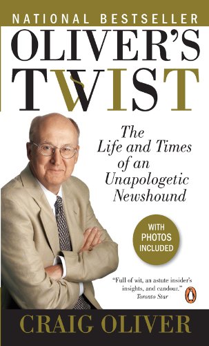 Book Oliver's Twist: The Life And Times Of An Unapologetic Newshound free