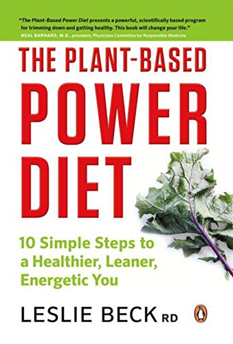 Book The Plant-based Power Diet: 10 Simple Steps To A Healthier Leaner Energetic You free