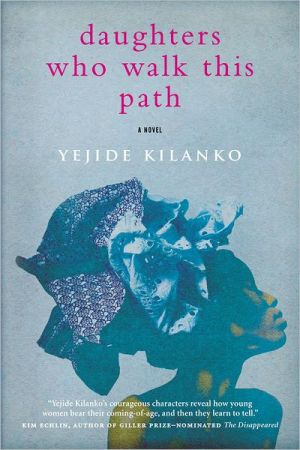 Book Daughters Who Walk This Path (us Edition): A Novel free