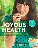 Book Joyous Health: Eat And Live Well Without Dieting free