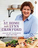 Book At Home with Lynn Crawford: 200 Of My Favourite Easy Recipes: A Cookbook free