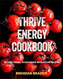 Book Thrive Energy Cookbook: 150 Functional Plant-based Whole Food Recipes free