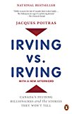 Book Irving vs. Irving: Canada's Feuding Billionaires and the Stories They Won't Tell free