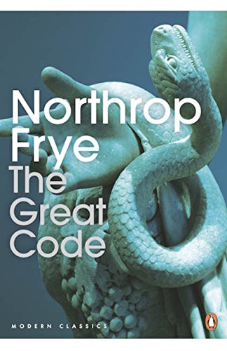 Book Modern Classics: The Great Code: The Bible and Literature free