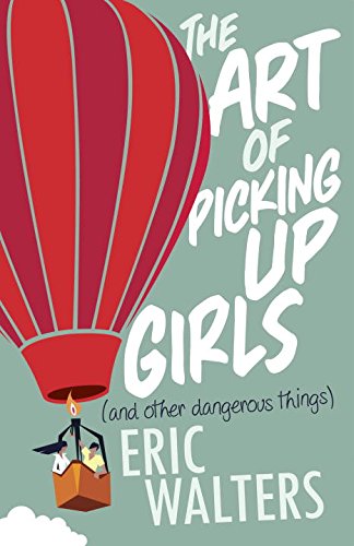 Book The Art of Picking Up Girls (and other dangerous things) free