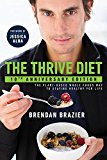Book The Thrive Diet, 10th Anniversary Edition: The Plant-Based Whole Foods Way to Staying Healthy for Life free